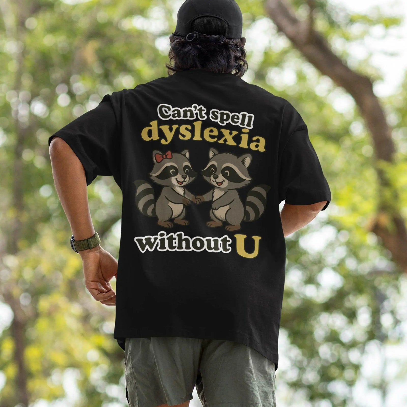 Can't Spell Dyslexia without U T-Shirt (backprint) - Orbital Clothing
