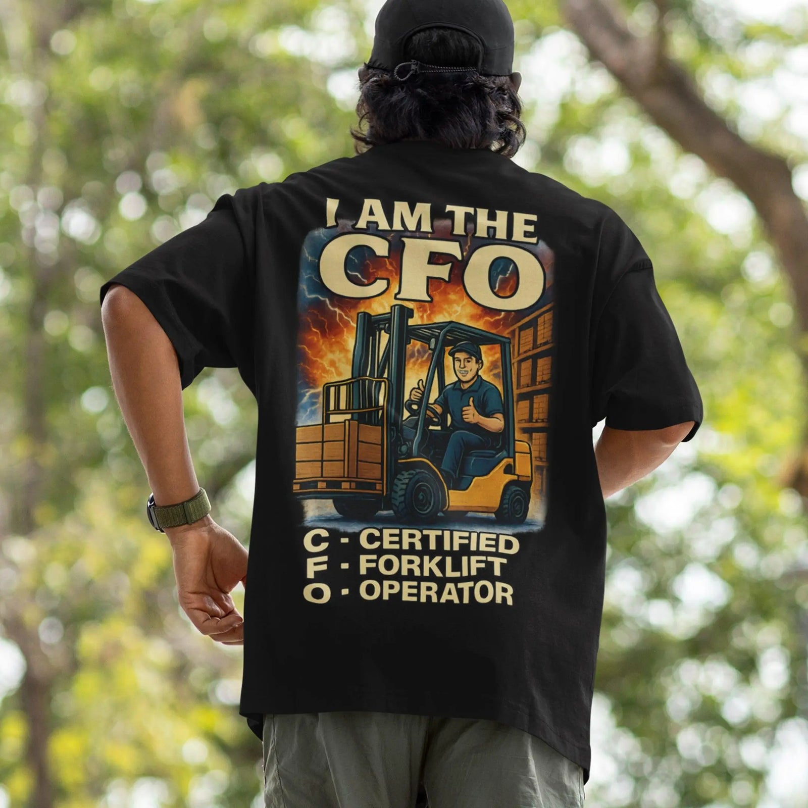 I am the CFO - Certified Forklift Operator T-Shirt (backprint) - Orbital Clothing