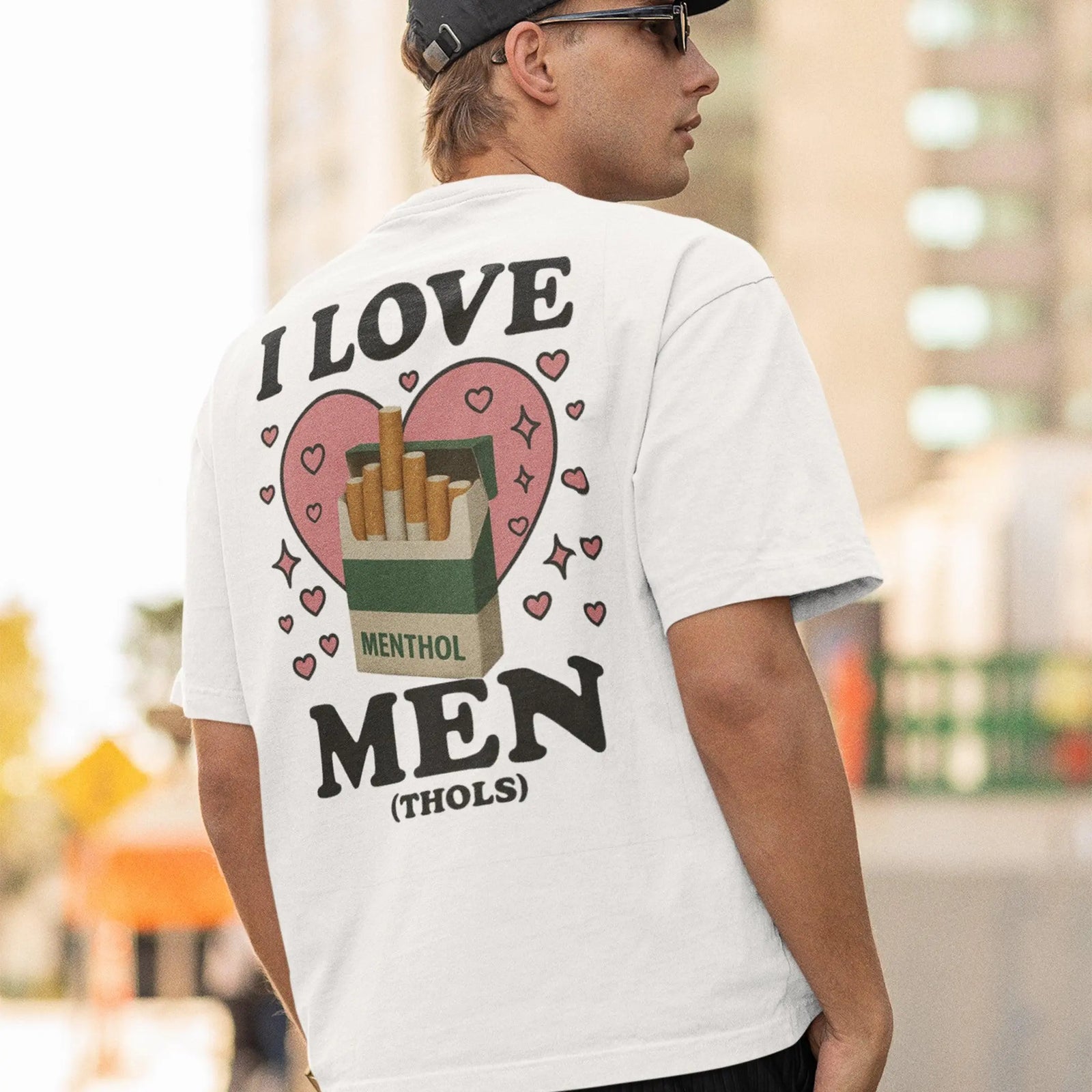 I love men (menthols) T-Shirt (backprint) - Orbital Clothing