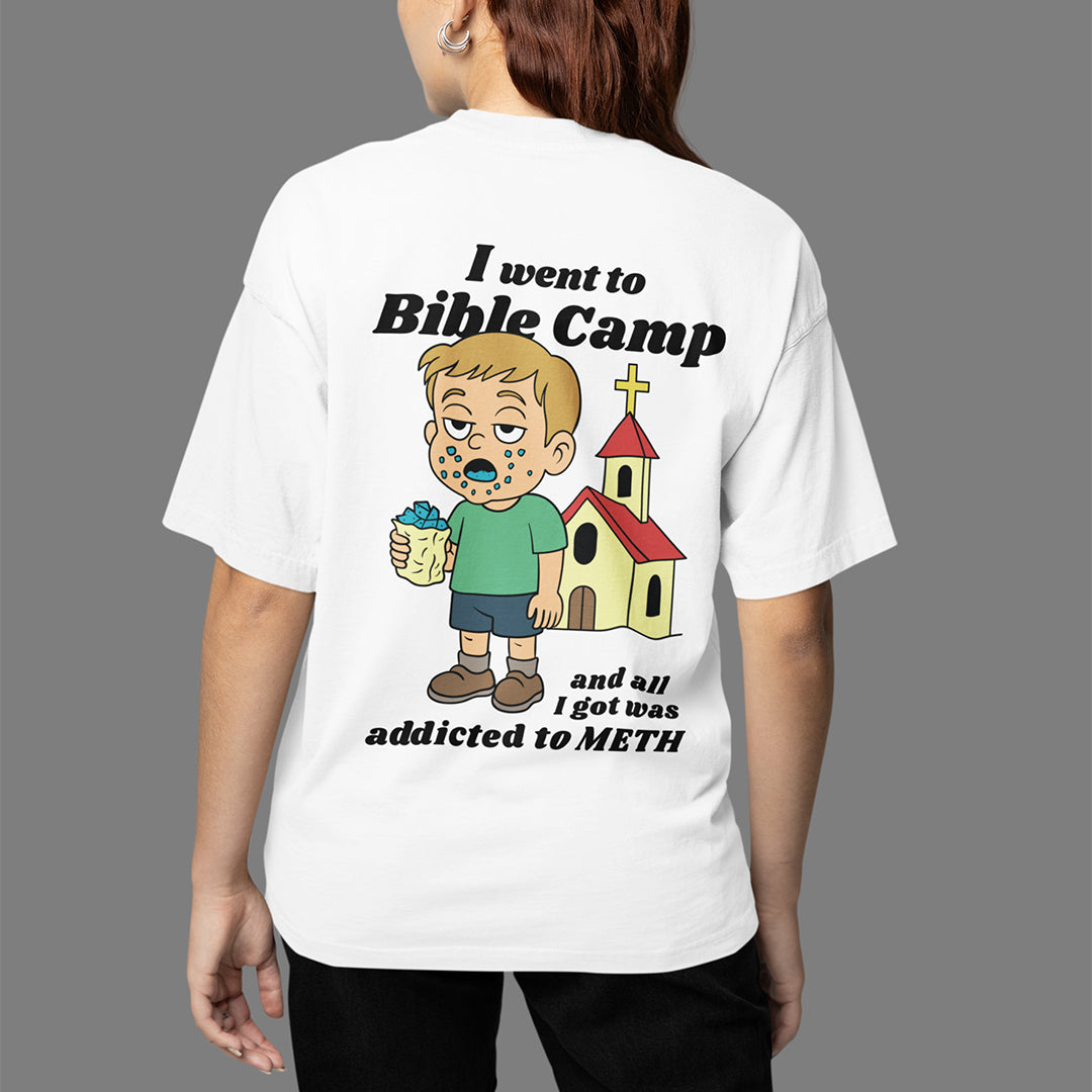 I went to Bible Camp and all I got was addicted to Meth T-Shirt (backprint)