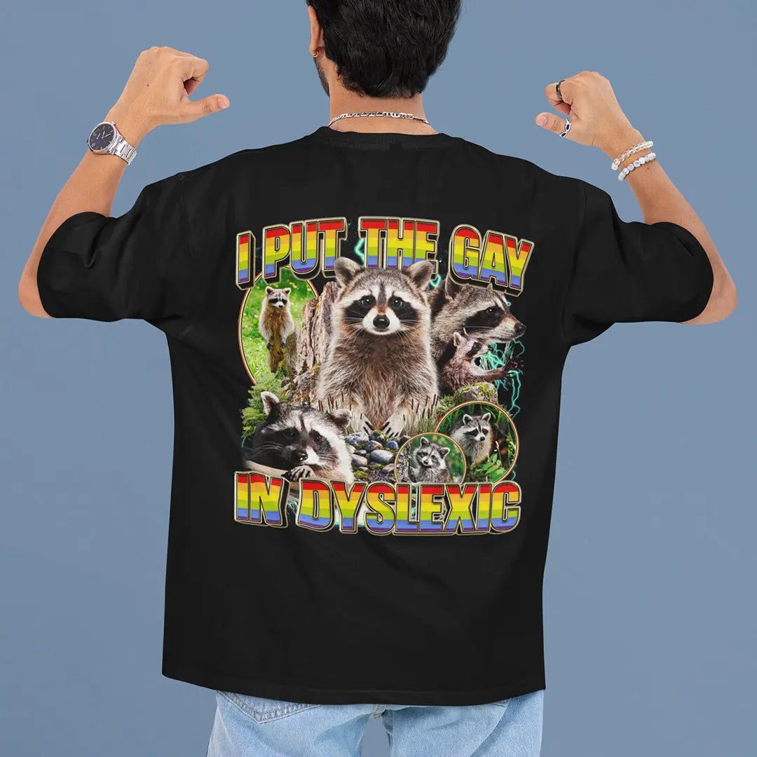 I put the gay in dyslexic (vintage) T-Shirt (backprint) Orbital Clothing