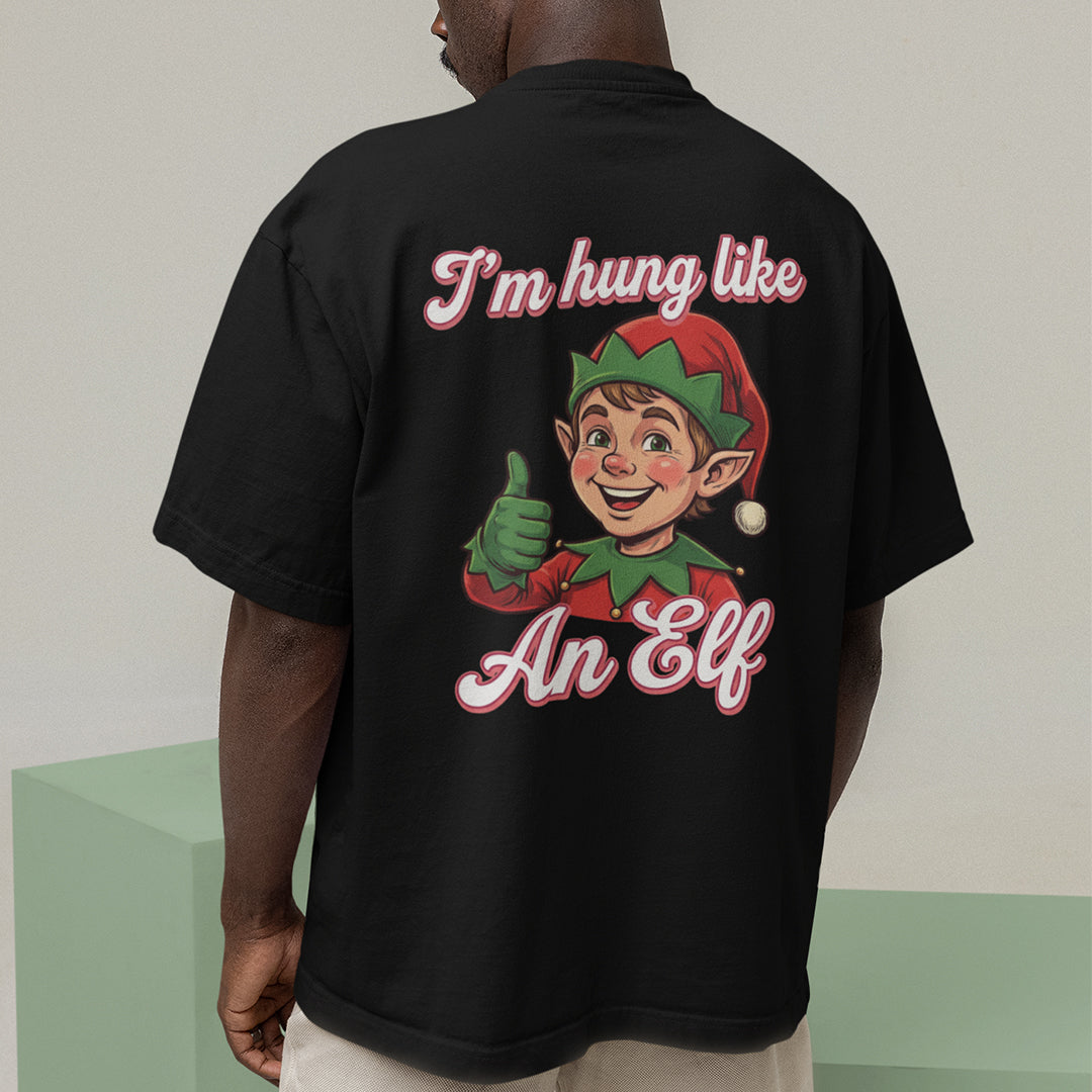 I'm Hung like an Elf T-Shirt (backprint) Orbital Clothing