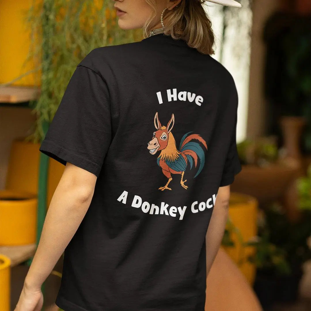 I have a Donkey Cock t-shirt (backprint) - Orbital Clothing