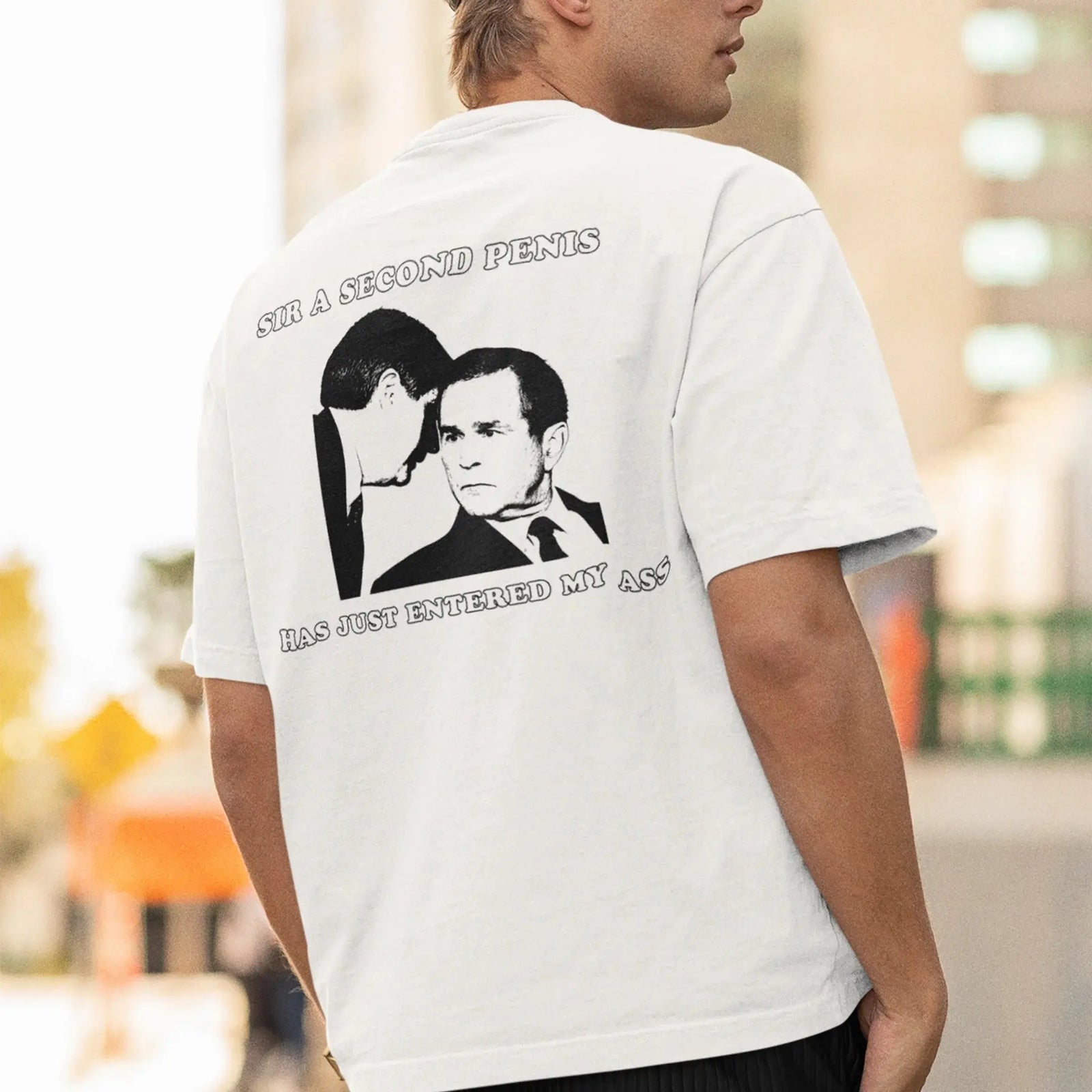 Sir a second penis has just entered my ass T-Shirt (backprint) - Orbital Clothing