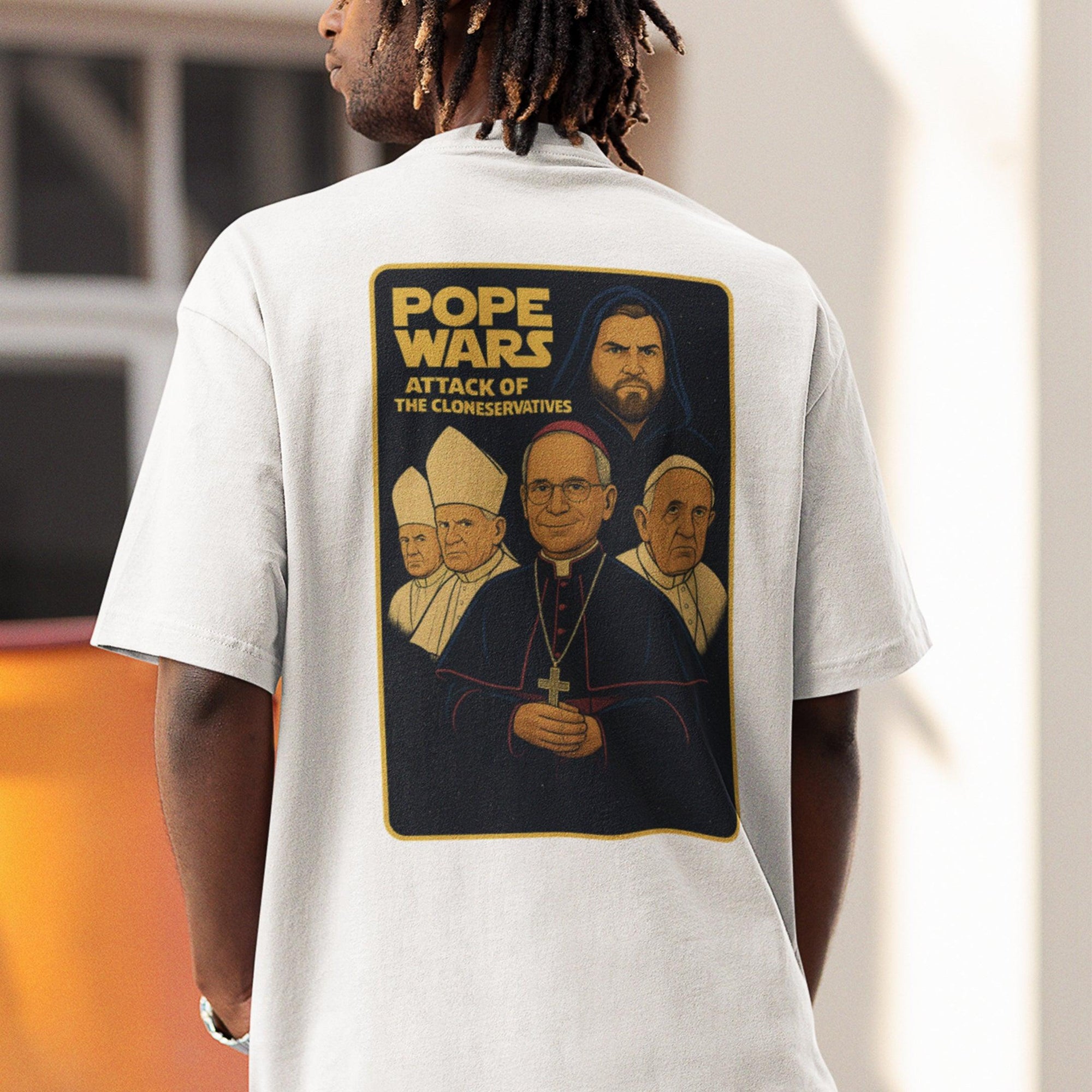 Pope Wars attack of the cloneservatives T-Shirt (backprint) - Orbital Clothing