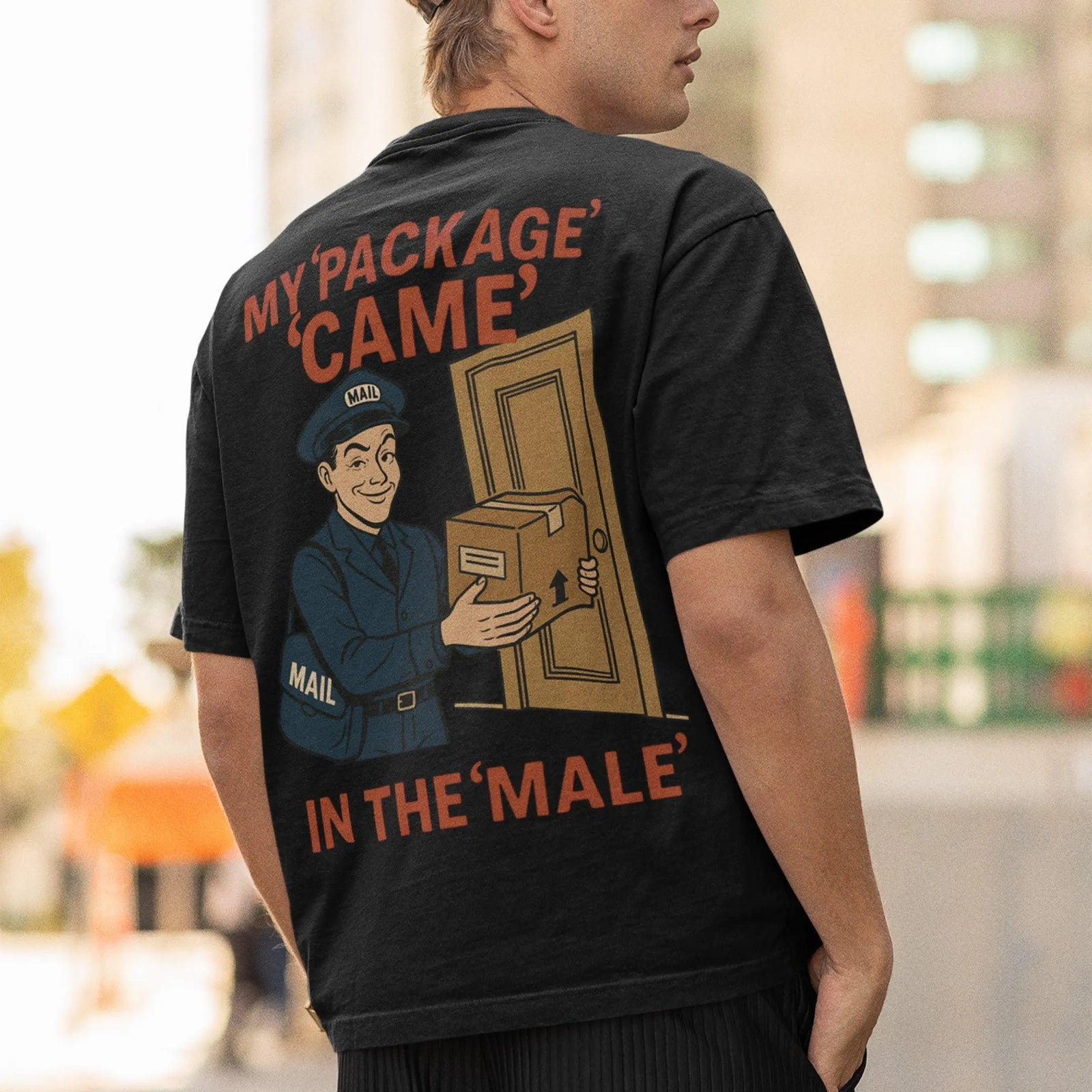 My Package Came in the Male T-Shirt (backprint) - Orbital Clothing