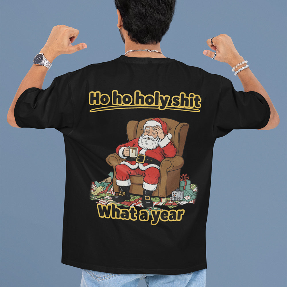 Ho ho, heilige Scheiße, was für ein Jahr! T-Shirt (Rückenaufdruck)