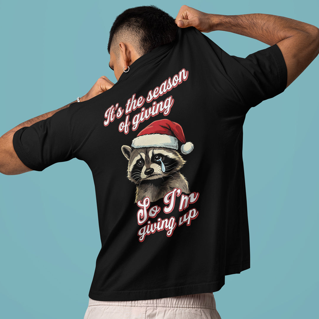 It's the season of giving so I'm giving up T-Shirt (backprint)