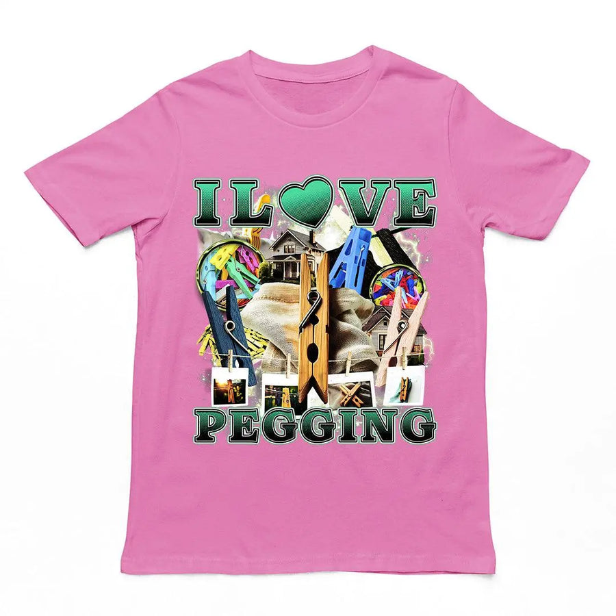 I Love Pegging t-shirt - Orbital Clothing