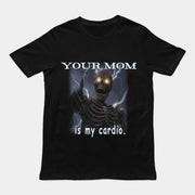 Deine Mutter ist mein Cardio-T-Shirt