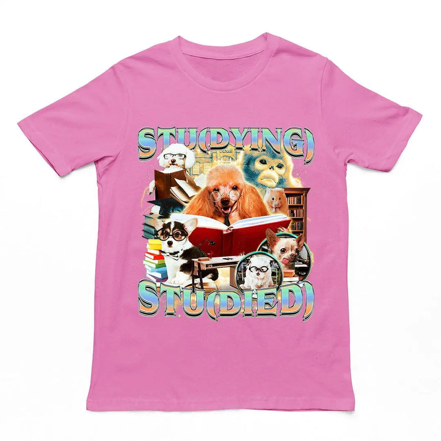 Stu(dying) Stu(died) T-Shirt - Orbital Clothing