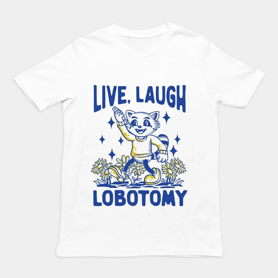 Live Laugh Lobotomy Hand-drawn t-shirt - Orbital Clothing