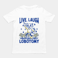 Live Laugh Lobotomy Hand-drawn t-shirt