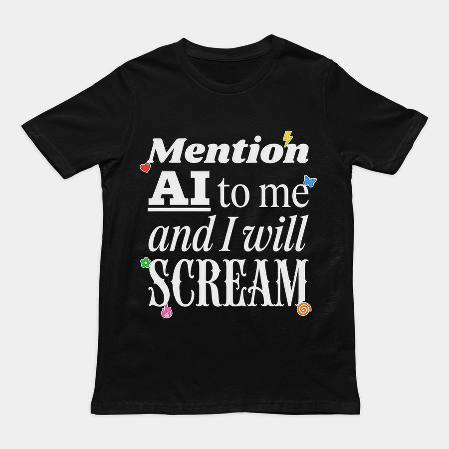 Mention AI to me and I will scream T-Shirt Orbital Clothing