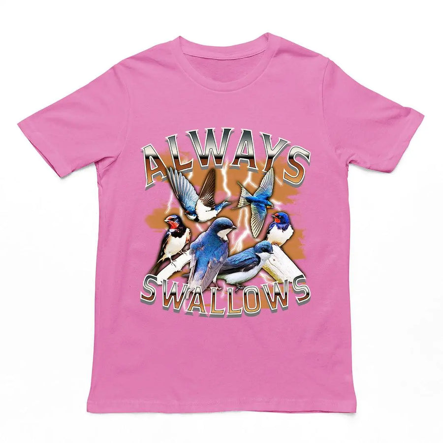 Always Swallows t-shirt - Orbital Clothing