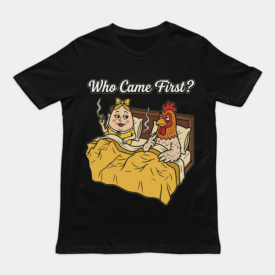 Who came first (the chicken or the egg) T-Shirt