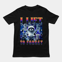 I Lift to Forget T-Shirt