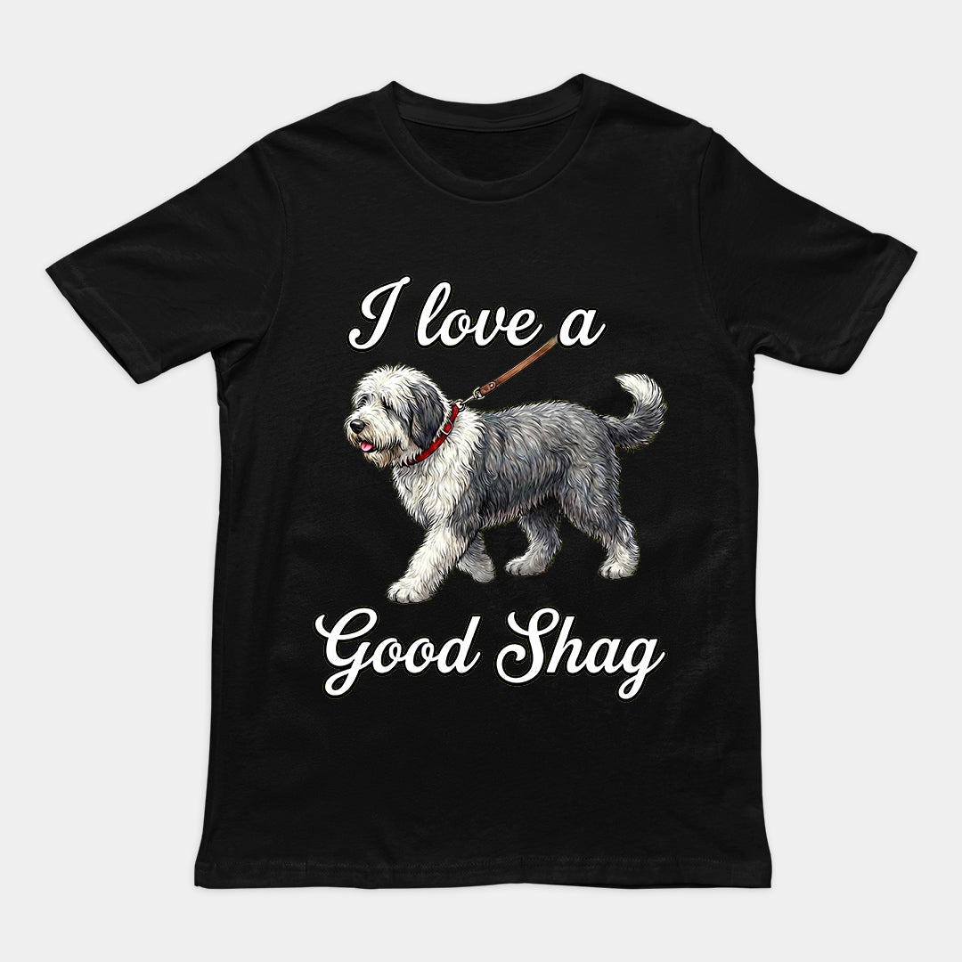 I love a good shag (shaggy dog) T-Shirt Orbital Clothing