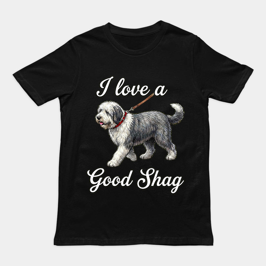 I love a good shag (shaggy dog) T-Shirt Orbital Clothing