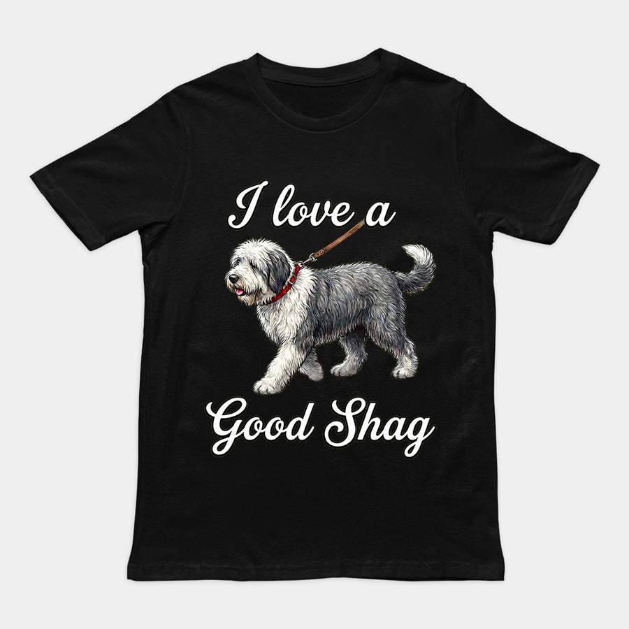 I love a good shag (shaggy dog) T-Shirt