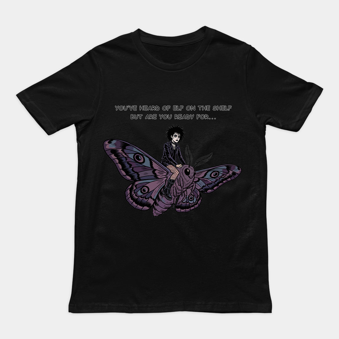 You've heard of elf on the shelf but are you ready for Goth on a Moth T-Shirt