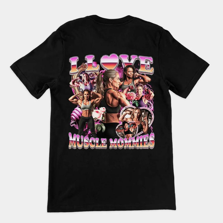I Love Muscle Mommies t-shirt (backprint) - Orbital Clothing