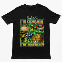 Outside I'm Croakin' Inside I'm Broken T-Shirt