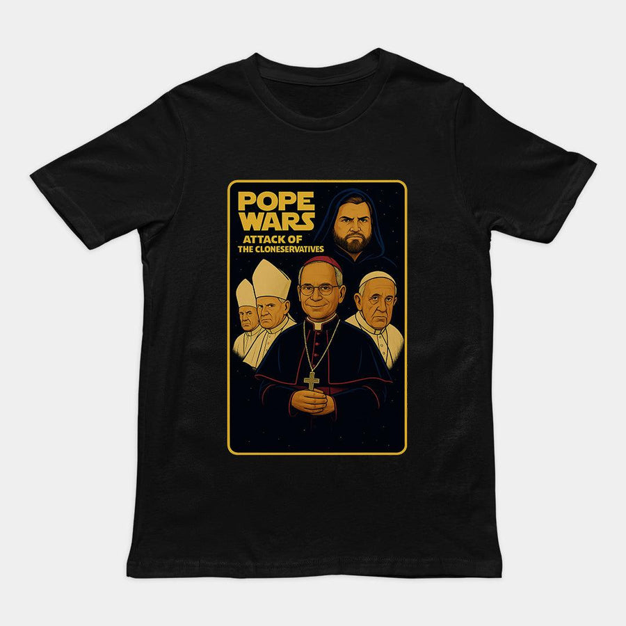 Pope Wars attack of the cloneservatives T-Shirt - Orbital Clothing