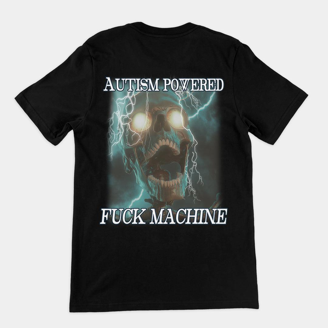 Autism Powered Fuck Machine t-shirt (backprint) - Orbital Clothing