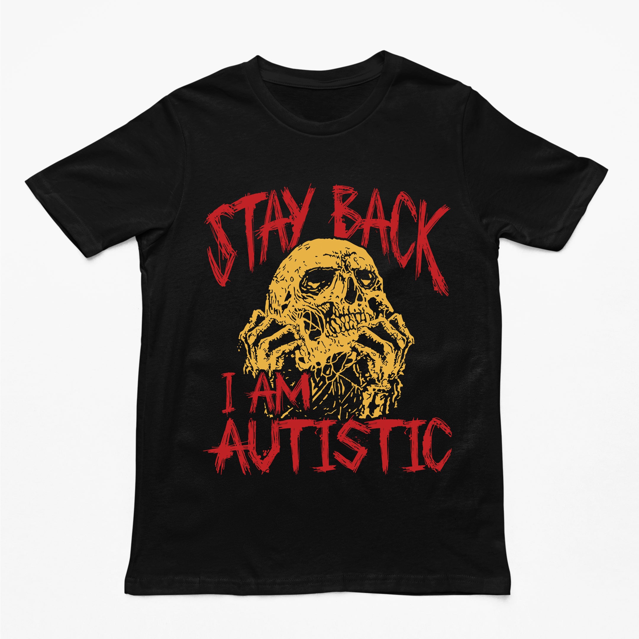 Stay Back I'm Autistic T-Shirt