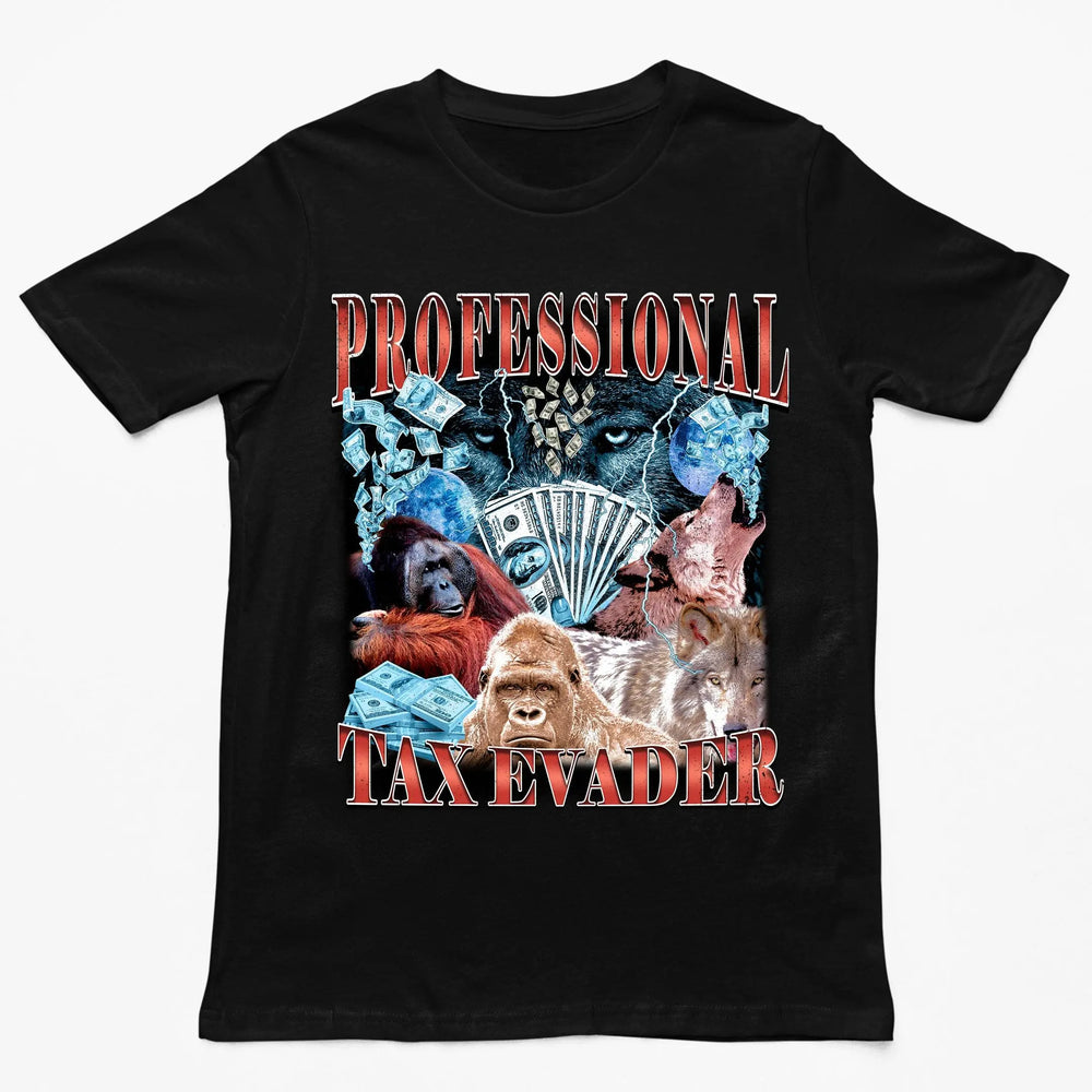 Professional Tax Evader T-Shirt - Orbital Clothing