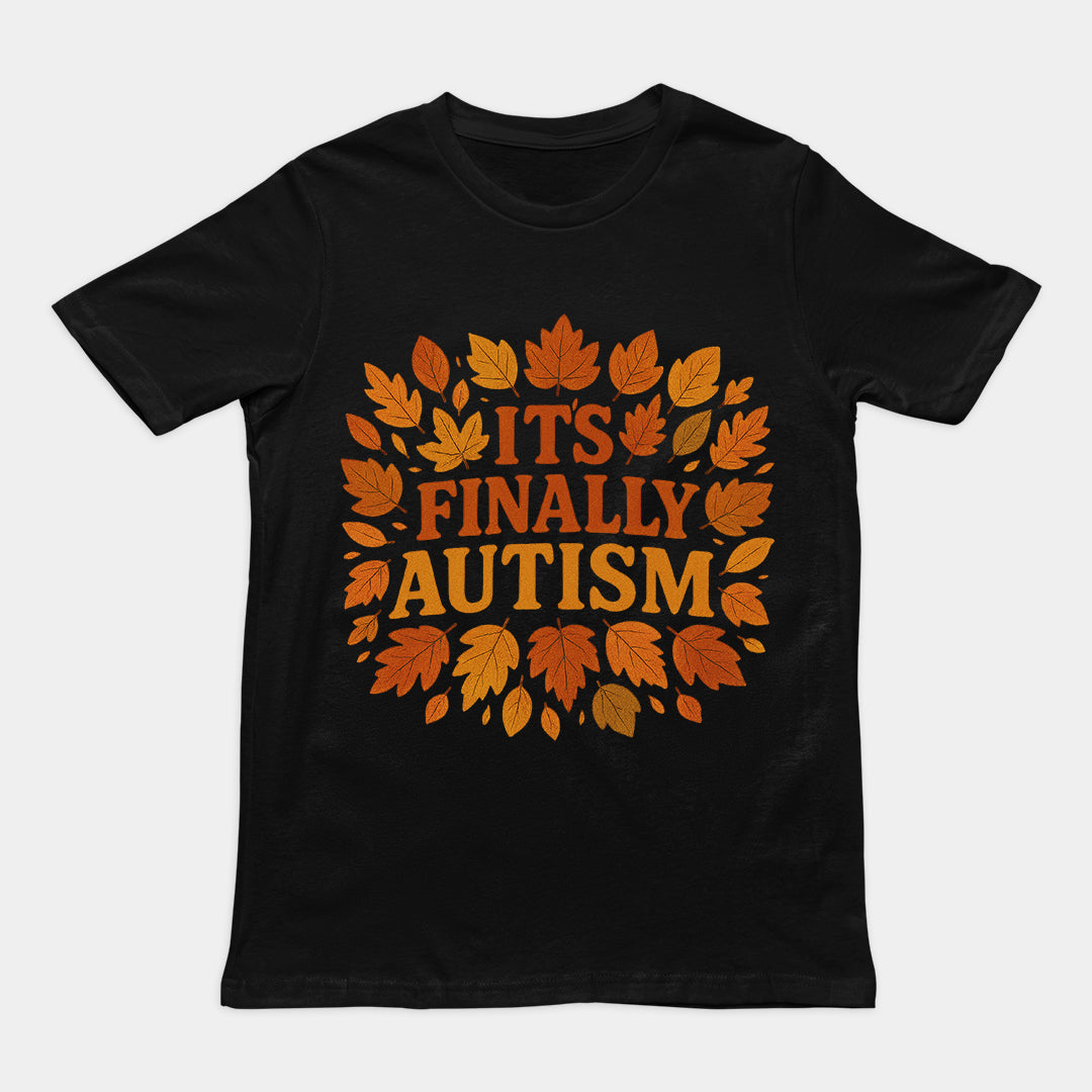 It's Finally Autism T-Shirt Orbital Clothing