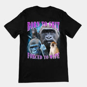 T-Shirt „Zum Scheißen geboren, zum Abwischen gezwungen“ (Rückenaufdruck)