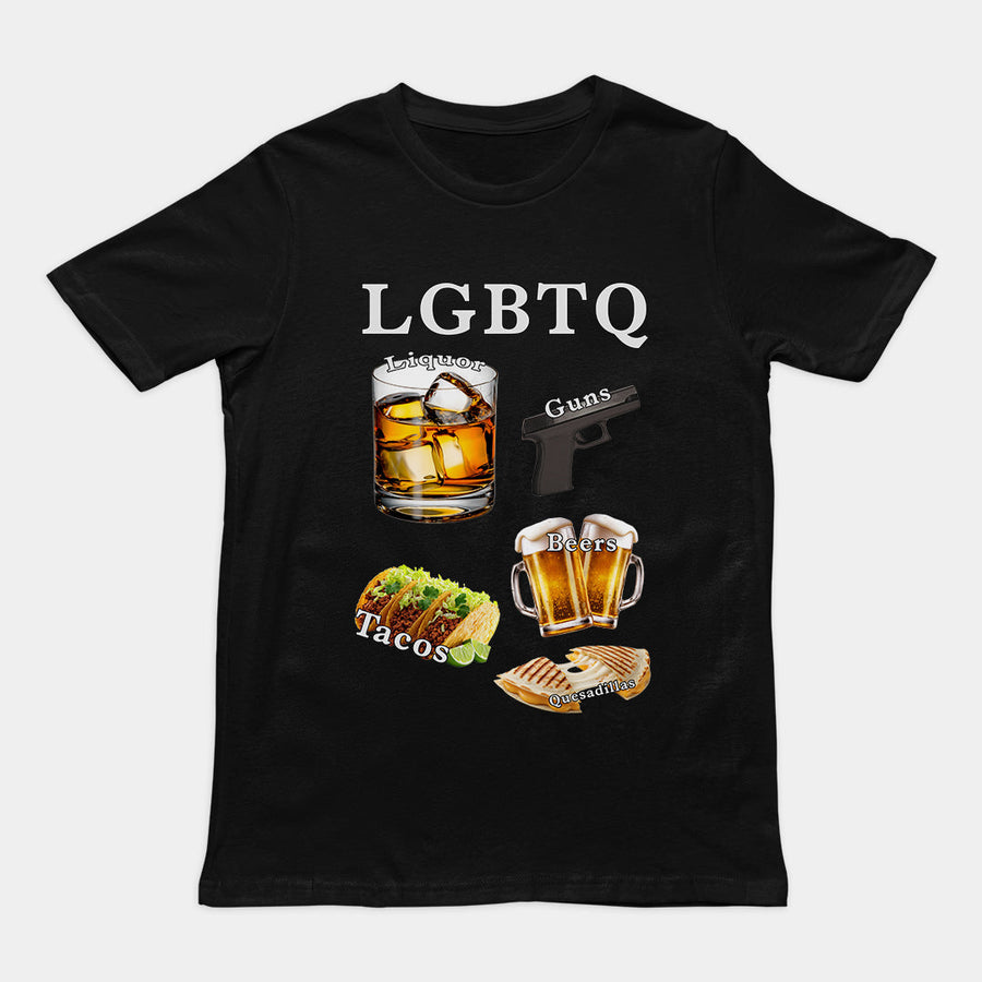 LGBTQ (liquor, guns, beers, tacos, quesadillas) T-Shirt Orbital Clothing