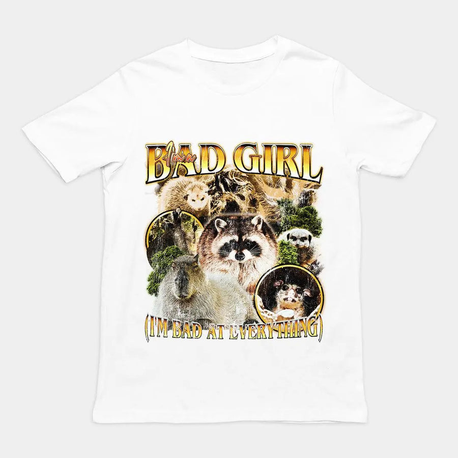 I'm a Bad Girl (I'm Bad at Everything) t-shirt - Orbital Clothing