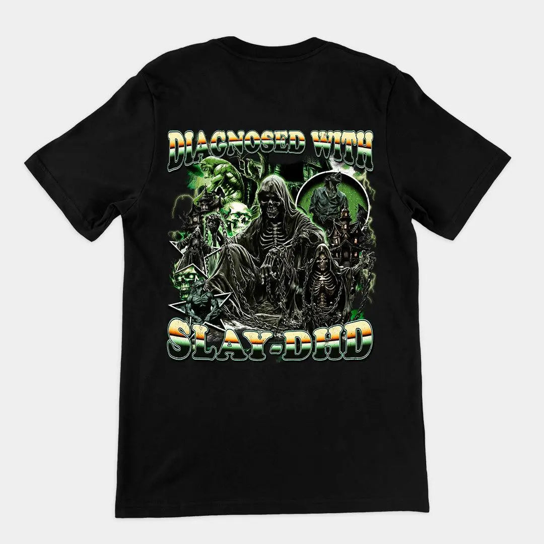 Diagnosed with Slay-DHD t-shirt (backprint) - Orbital Clothing