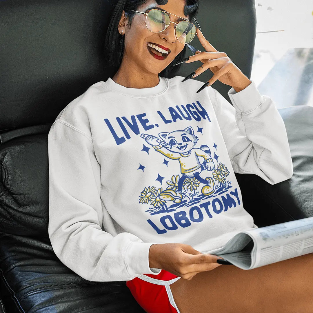 Live Laugh Lobotomy Handrawn white Sweatshirt - Orbital Clothing