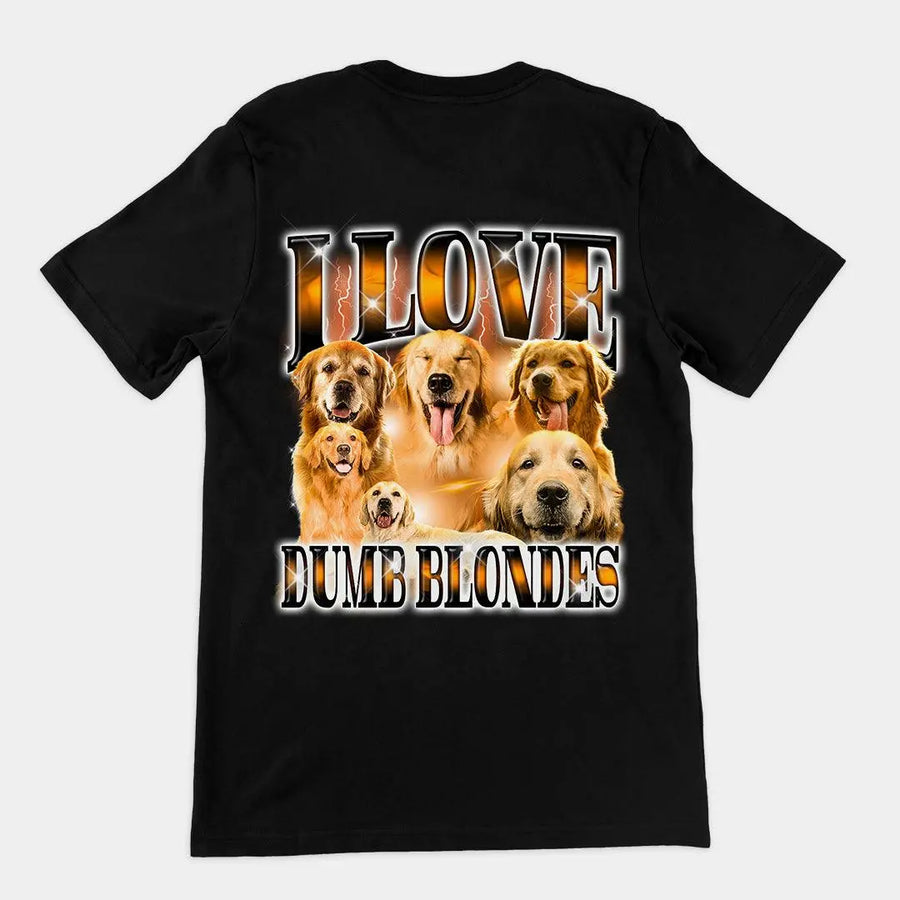 I love Dumb Blondes t-shirt (backprint) - Orbital Clothing