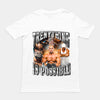 Trenything is Possible t-shirt