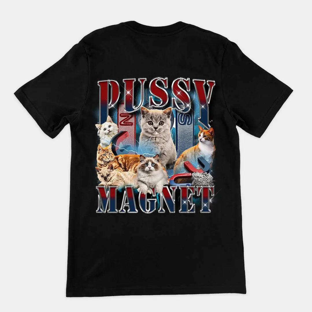 Pussy Magnet t-shirt (backprint) - Orbital Clothing