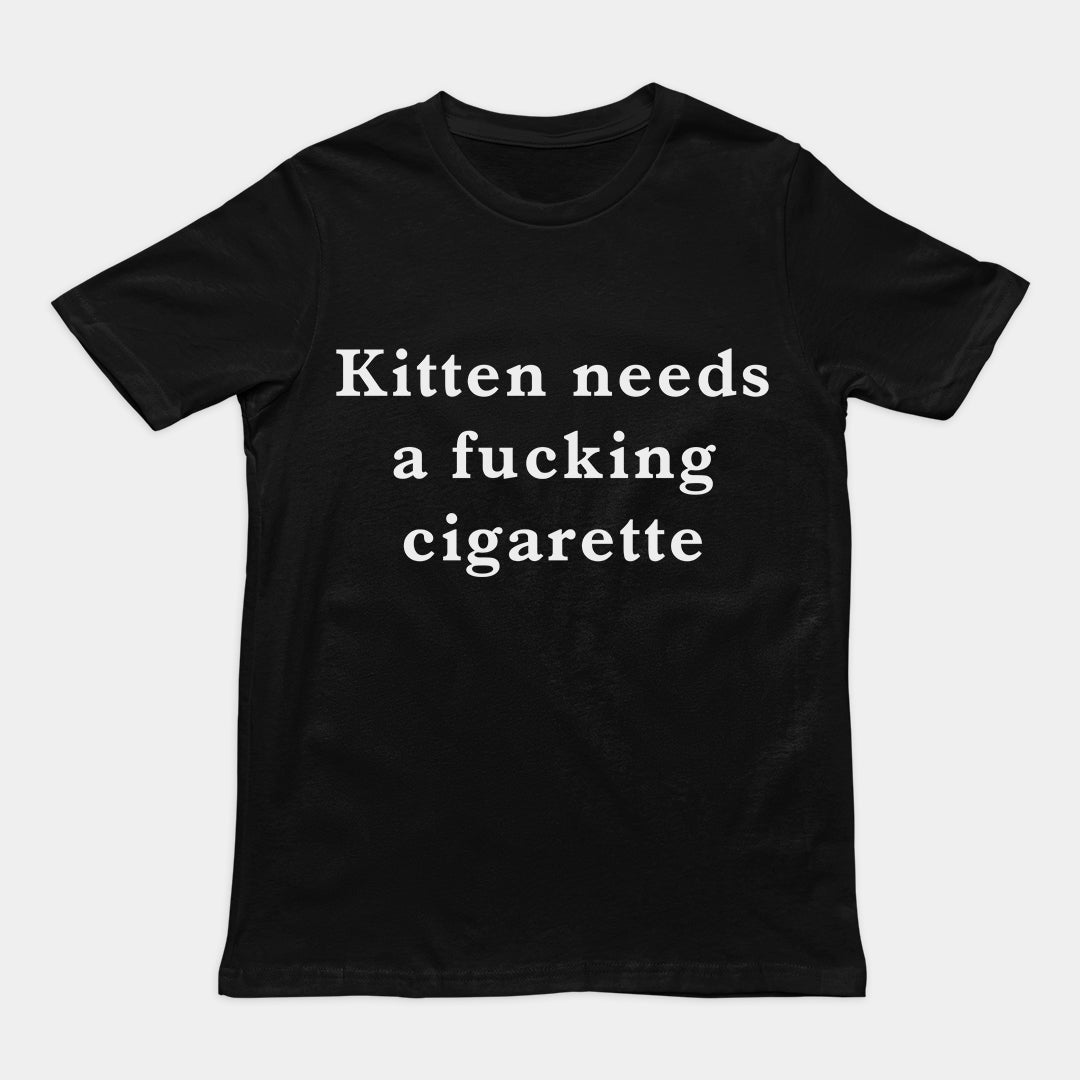 Kitten needs a cigarette T-Shirt Orbital Clothing