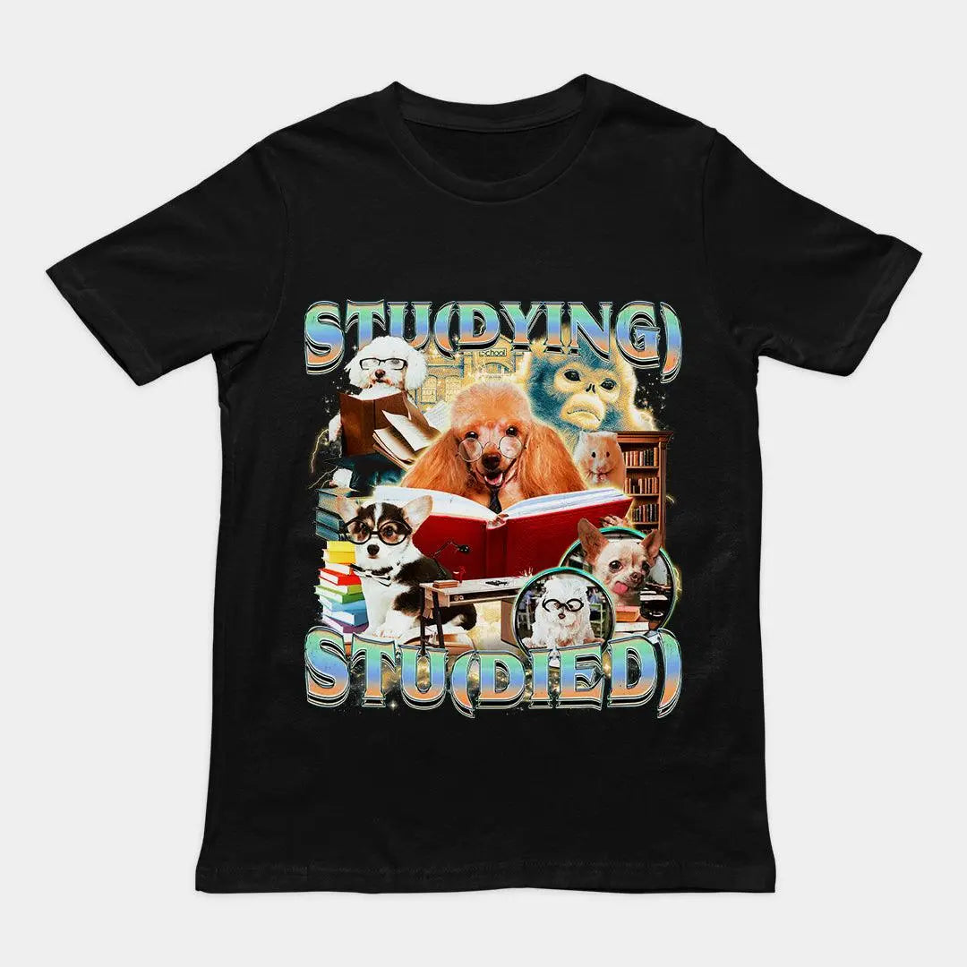 Stu(dying) Stu(died) T-Shirt - Orbital Clothing