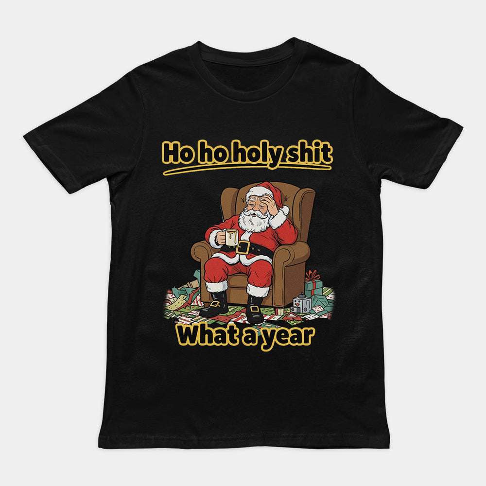 Ho ho holy s__t what a year T-Shirt Orbital Clothing