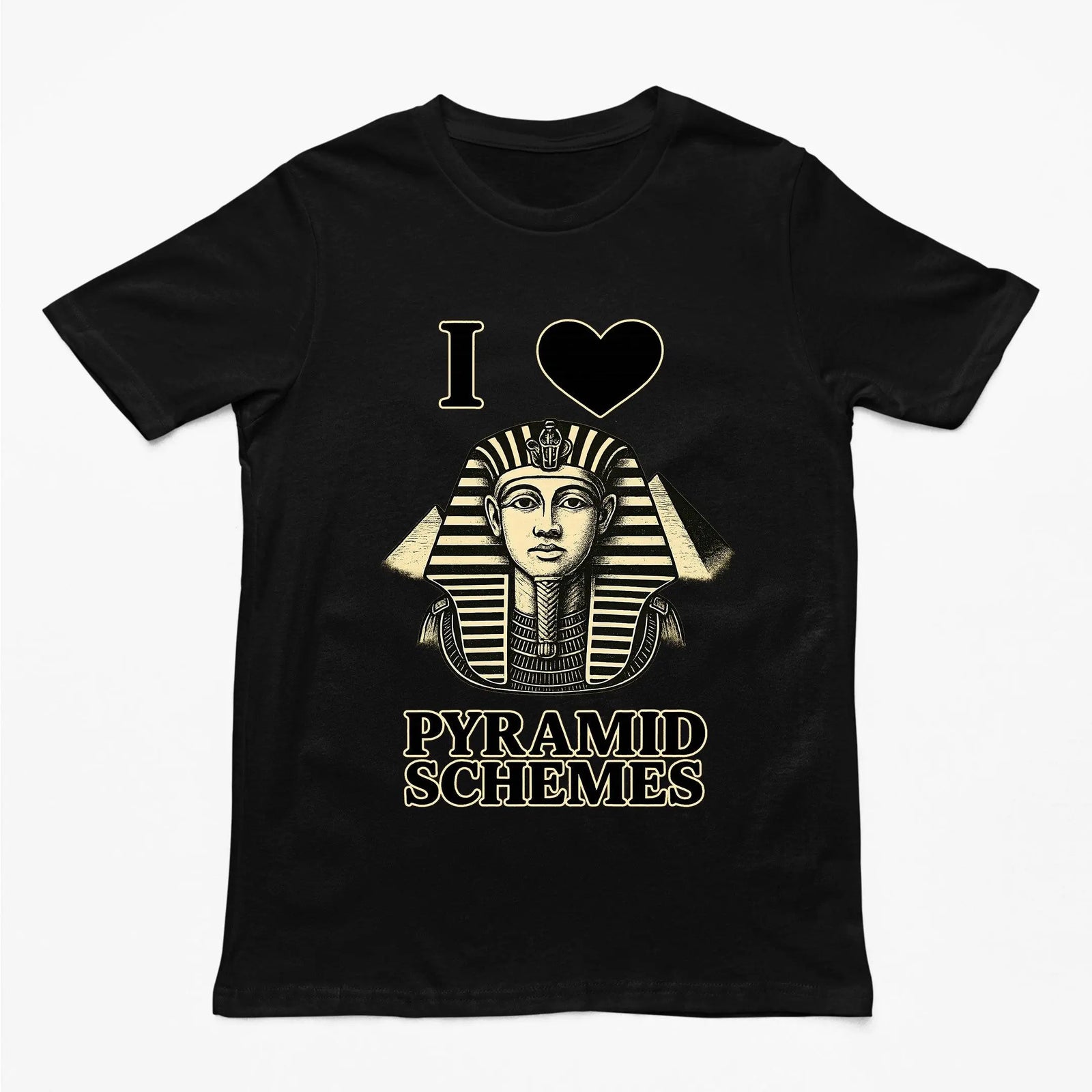 I Love Pyramid Schemes T-Shirt - Orbital Clothing