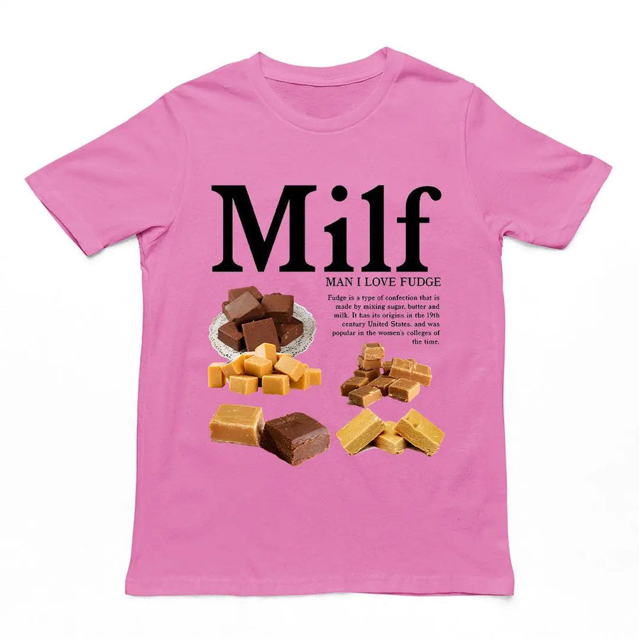 MILF (Man I Love Fudge) t-shirt - Orbital Clothing