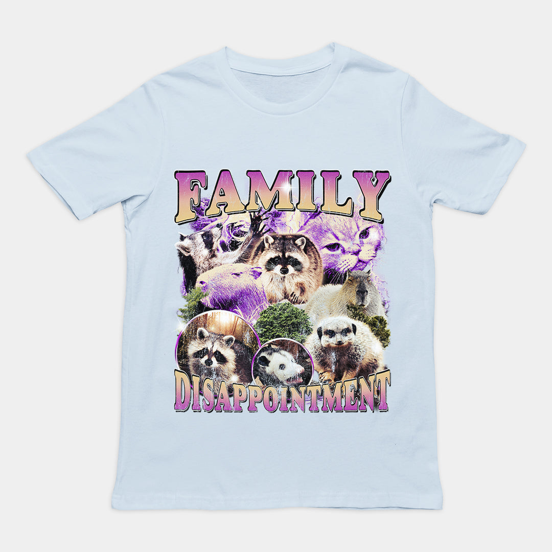 Family Dissapointment t-shirt