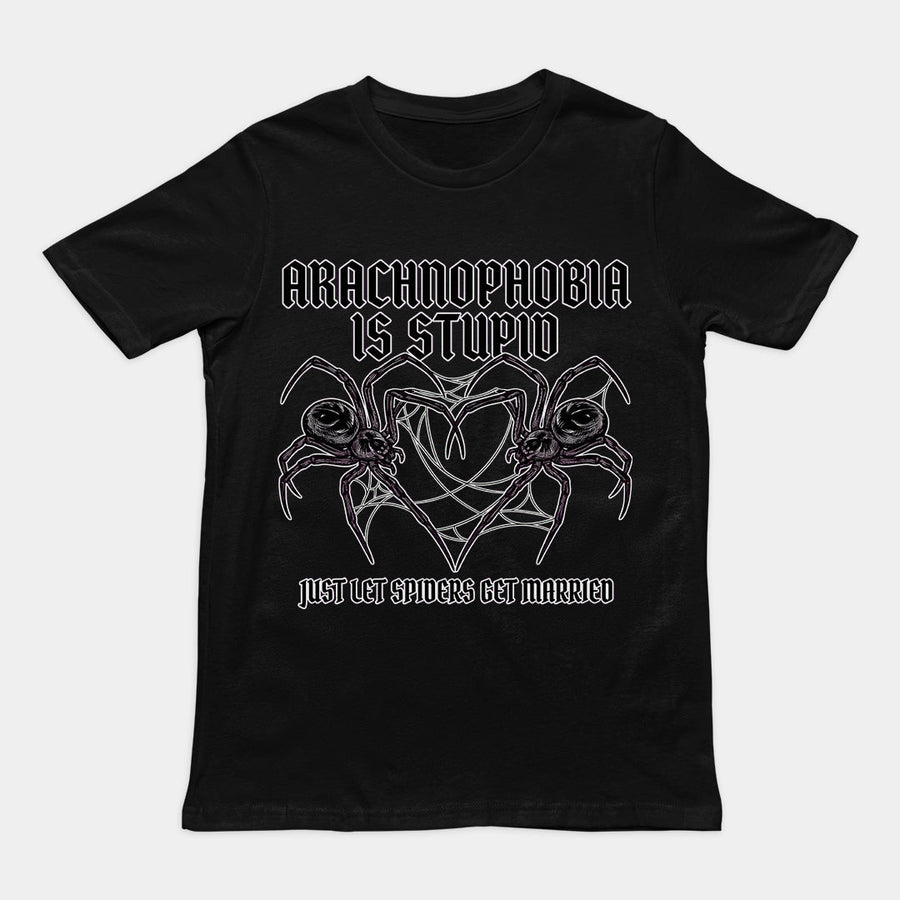 Arachnophobia is stupid just lets spiders get married T-Shirt Orbital Clothing