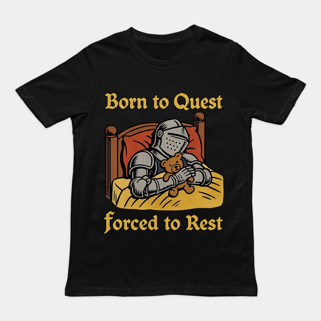 Born to Quest Forced to Rest T-Shirt Orbital Clothing