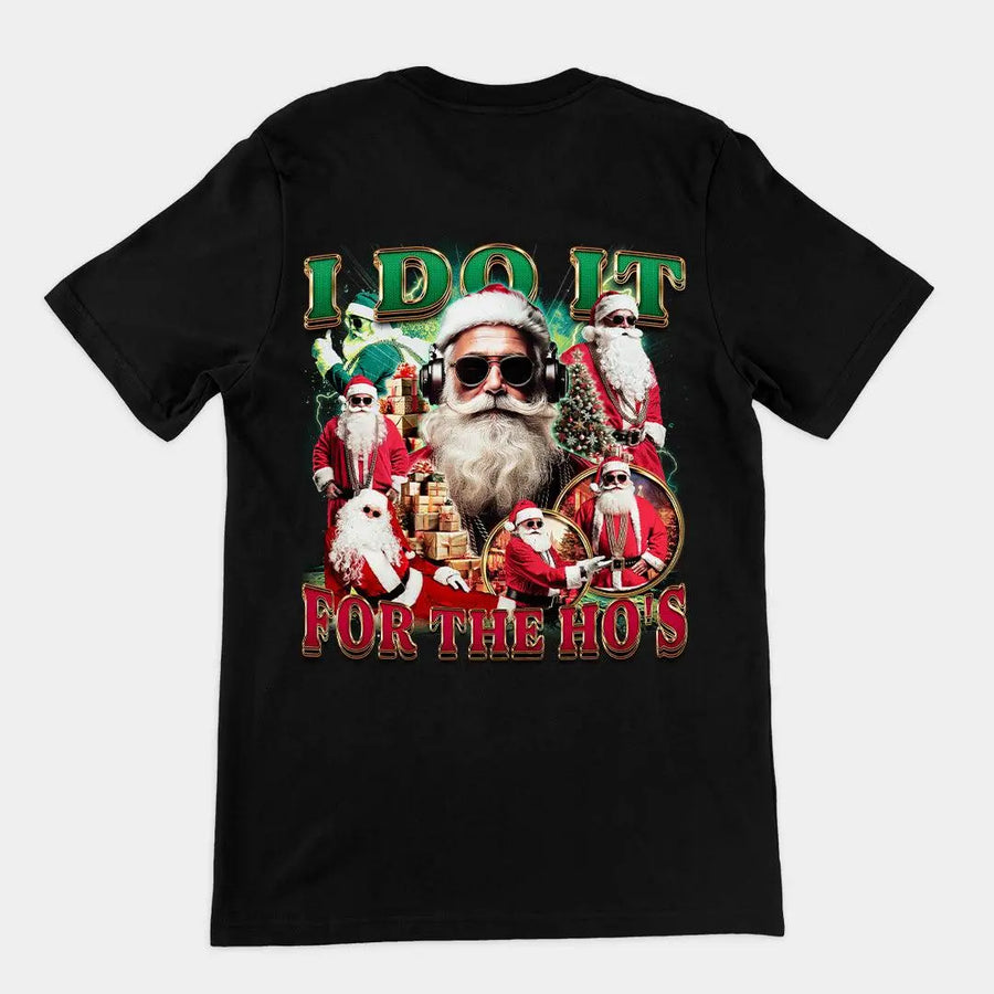 I do it for the Ho's t-shirt (backprint) - Orbital Clothing