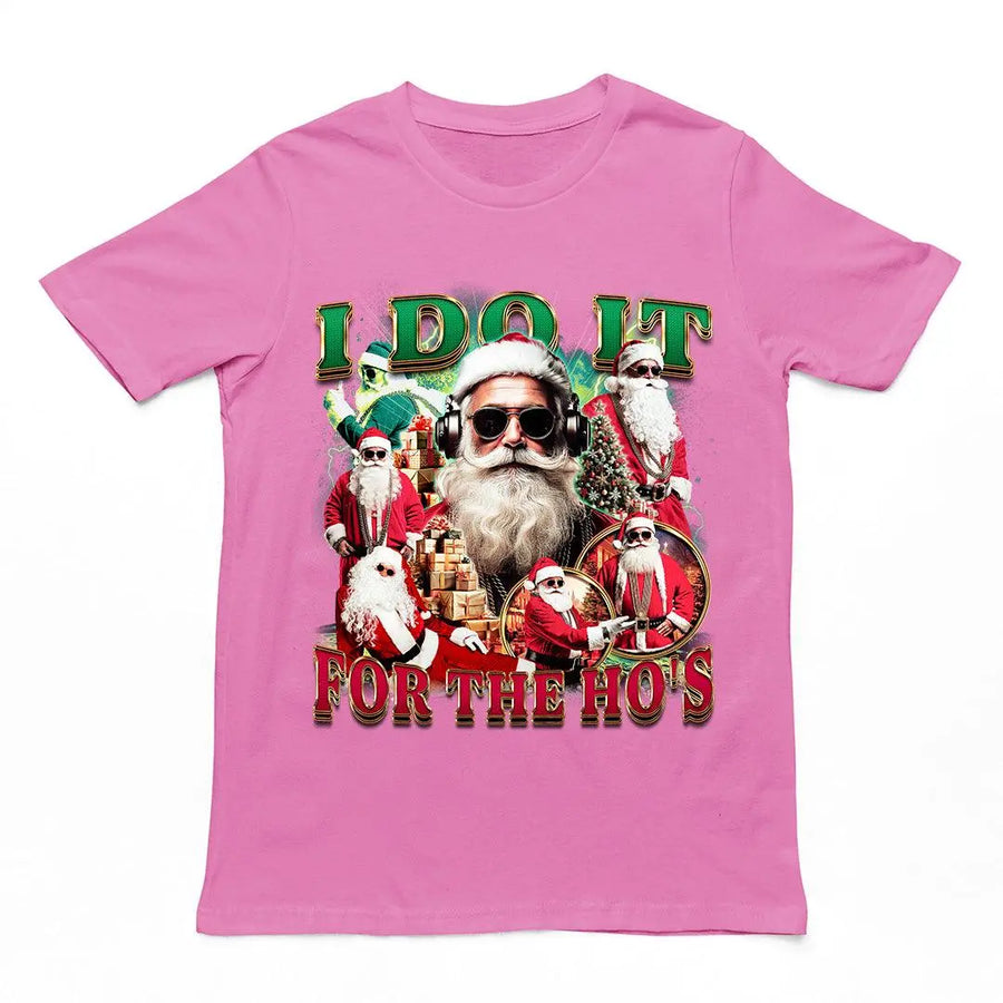 I do it for the Ho's T-Shirt - Orbital Clothing